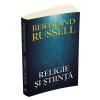 Bertrand Russell Religie si stiinta Ed. 2 -