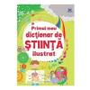 Sarah Khan, Lisa Jane Gillespie Primul meu dictionar de stiinta ilustrat -