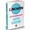 Seth Godin Linchpin. Esti de neinlocuit? -