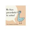 Mo Willems Nu lasa porumbelul la volan! (Cartea cu Genius) -