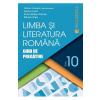 Cristian Ciocaniu, Viorica Avram Limba romana - Clasa 10 - Ghid de pregatire -
