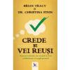 Brian Tracy, Christina Stein Crede si vei reusi -