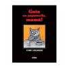 Tomi Ungerer Gata cu pupaturile, mama! Kein Kuss fur Mutter -