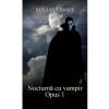 Stelian Tanase Nocturna cu vampir. Opus 1 -