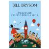 Bill Bryson Insemnari de pe o insula mica -