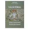 Ierotheos Mitropolitul Nafpaktosului Vazatorul. Viata si petrecerea Prorocului Samuil - Ierotheos, mitropolit al Nafpaktosului