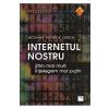 Michael Patrick Lynch Internetul nostru -