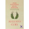 Augusto Cury Femei inteligente, relatii sanatoase -