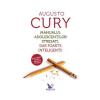 Augusto Cury Manualul adolescentilor stresati, dar foarte inteligenti! -