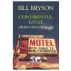 Bill Bryson Continentul uitat. America micilor orase -