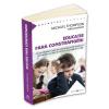 Michael Thompson, Teresa Barker Educatie fara constrangeri -