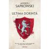 Andrzej Sapkowski Ultima dorinta. Seria Witcher Vol.1 -