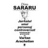 Dinu Sararu Jurnalul unui personaj controversat -
