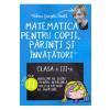 Valeria Georgeta Ionita Matematica pentru copii, parinti si invatatori - Clasa 3. Caietul II -