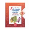 Cristina Rizea Arte vizuale si abilitati practice cls 3 caiet - (editie revizuita si completata)