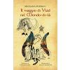 Sinziana Popescu Il viaggio di Vlad nel Mondo-di-la (cartonat) -