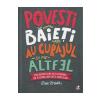 Ben Brooks Povesti pentru baieti care au curajul sa fie altfel -