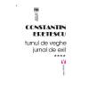 Constantin Eretescu Turnul de veghe. Jurnal de exil - Constatin Eretescu