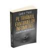 Gabor Mate Pe taramul fantomelor infometate. Prizonier in lumea dependentei
