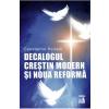 Constantin Portelli Decalogul crestin modern si noua reforma -
