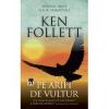 Ken Follett Pe aripi de vultur