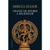 Mircea Eliade Tratat de istoria religiilor