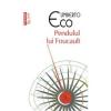 Umberto Eco Pendulul lui Foucault_