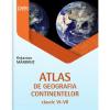 Octavian Mandrut Atlas de geografia continentelor clasele VI-VII
