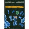 Petre Calistru, Ileana Constantinescu, Radu Iftimovici Oncogeneza virala