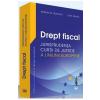 Adrian M. Truichici, Luiza Neagu Drept fiscal - Jurisprudenta Curtii de Justitie a Uniunii Europene -