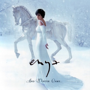 Enya And Winter Came...