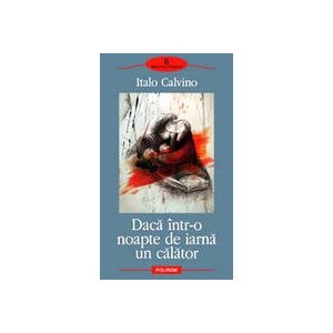 Daca Intr O Noapte De Iarna Italo Calvino Libris