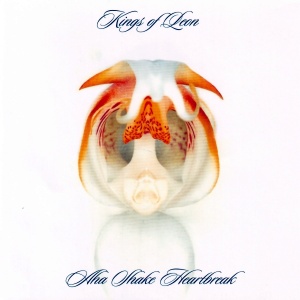 Kings of Leon Aha Shake Heartbreak