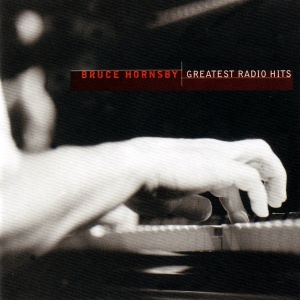 Bruce Hornsby Greatest Radio Hits