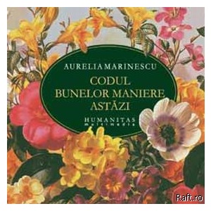 Aurelia Marinescu Codul Bunelor Maniere Astazi Audiobook Detalii Produs