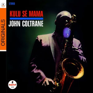John Coltrane Kulu Se Mama