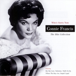 Connie Francis Who's Sorry Now: The Hits Collection