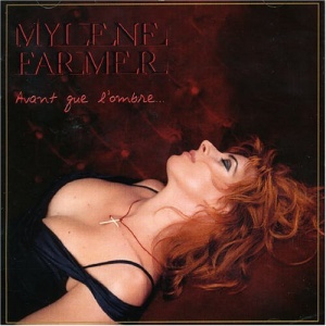 Mylene Farmer Avant Que L'Ombre...