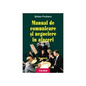 Stefan Prutianu Manual De Comunicare Si Negociere In Afaceri Vol Ii Negocierea Detalii Produs