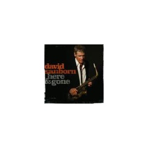 David Sanborn Here and Gone
