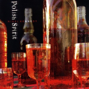 Nigel Kennedy Polish Spirit