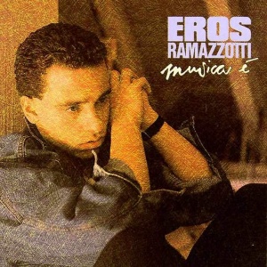 Eros Ramazzotti Musica E