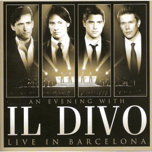 Il Divo An Evening with - Live in Barcelona