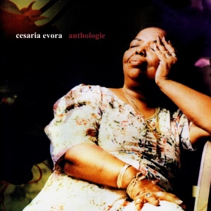 Cesaria Evora Anthologie