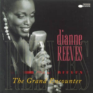 Dianne Reeves The Grand Encounter