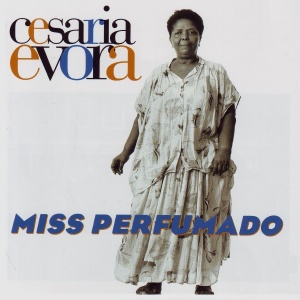 Cesaria Evora Miss Perfumado