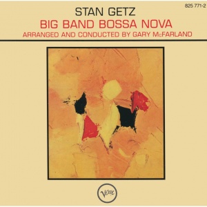 Stan Getz Stan Getz-Big Band And Bossa Nova-CD