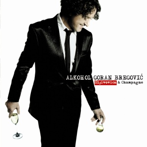 Goran Bregovic Alkohol