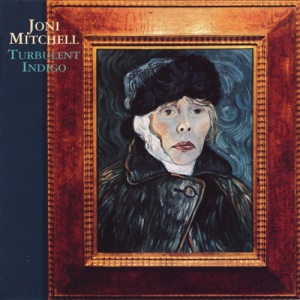 Joni Mitchell Turbulent Indigo