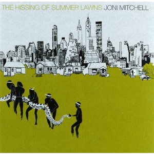 Joni Mitchell The Hissing of Summer Lawns
